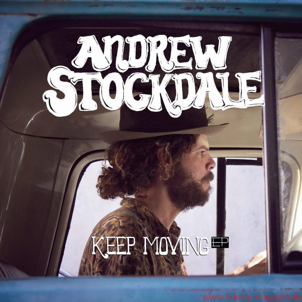 Andrew Stockdale – Keep Moving EP/Caroline