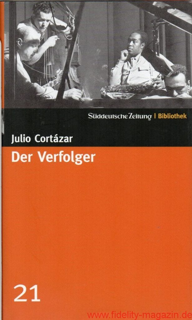 Julio Cortázar – Der Verfolger