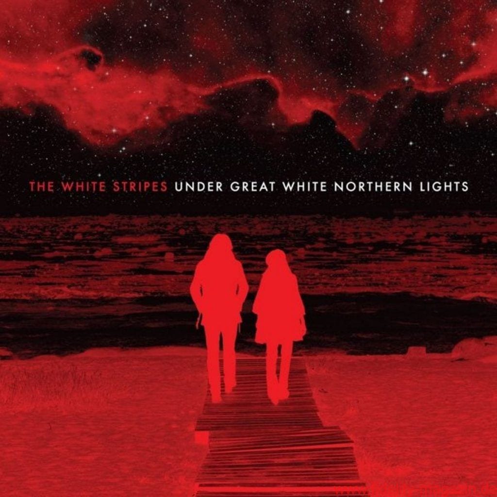 The White Stripes_Under Great White Northern Lights