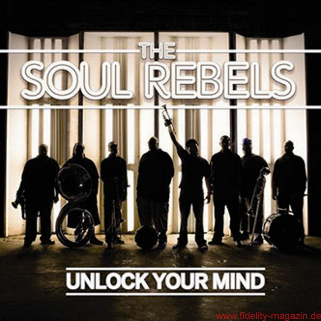 The Soul Rebels - Unlock Your Mind