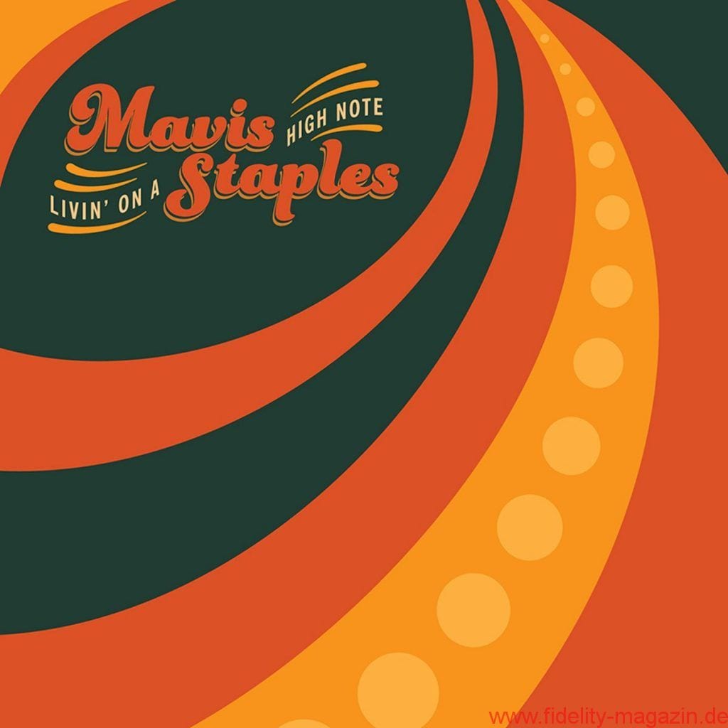 Mavis Staples – Livin’ On A High Note