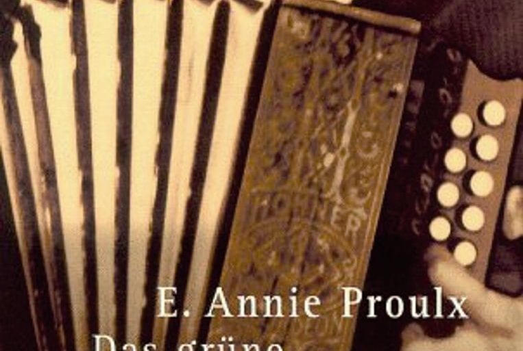 E. Annie Proulx – Das grüne Akkordeon