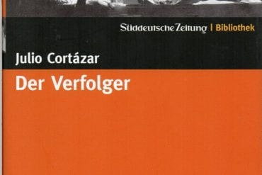 Julio Cortázar – Der Verfolger