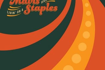 Mavis Staples – Livin’ On A High Note