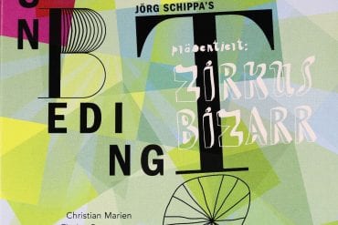 Jörg Schippa’s UnbedingT – Zirkus Bizarr