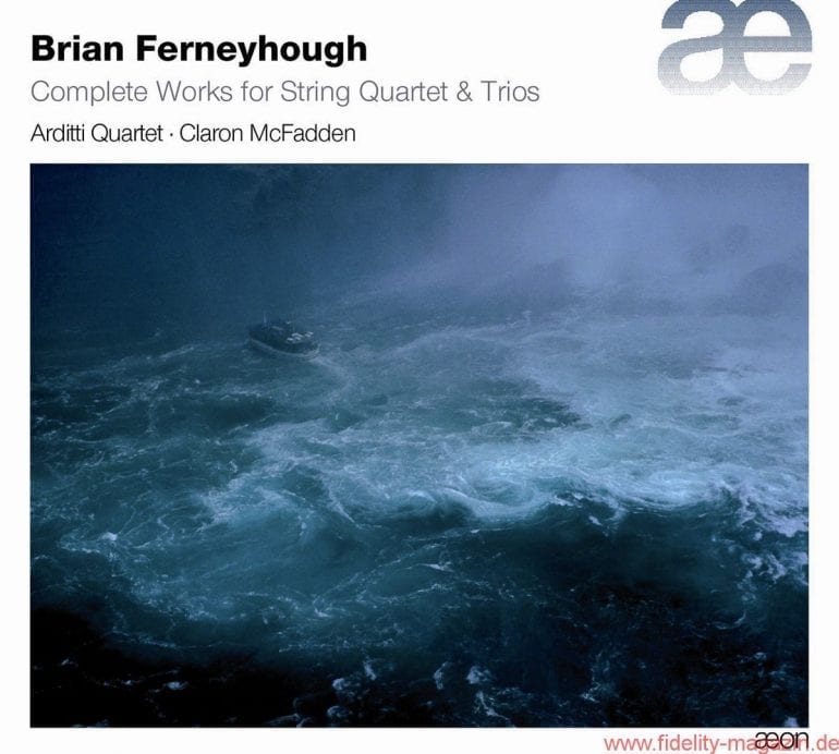 Arditti Quartett: Brian Ferneyhough – Complete Works for String Quartet