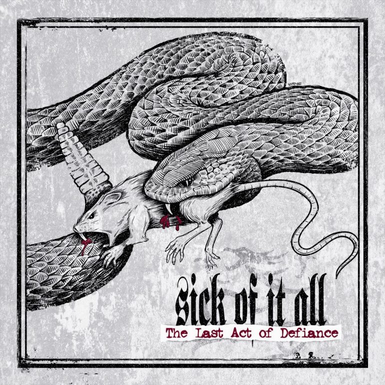SICK OF IT ALL - The Last Act of Defiance