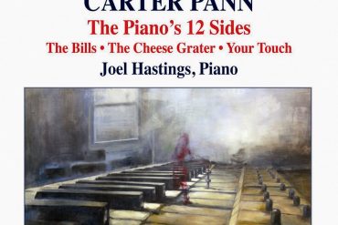 Joel Hastings: Carter Pann – The Piano’s 12 Sides