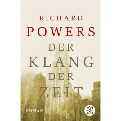 Richard Powers – Der Klang der Zeit