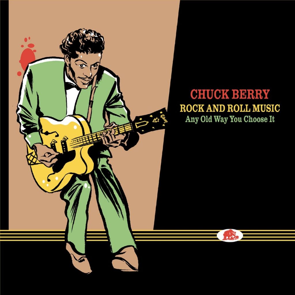 Chuck Berry, Rock And Roll Music, Any Old Way You Choose It