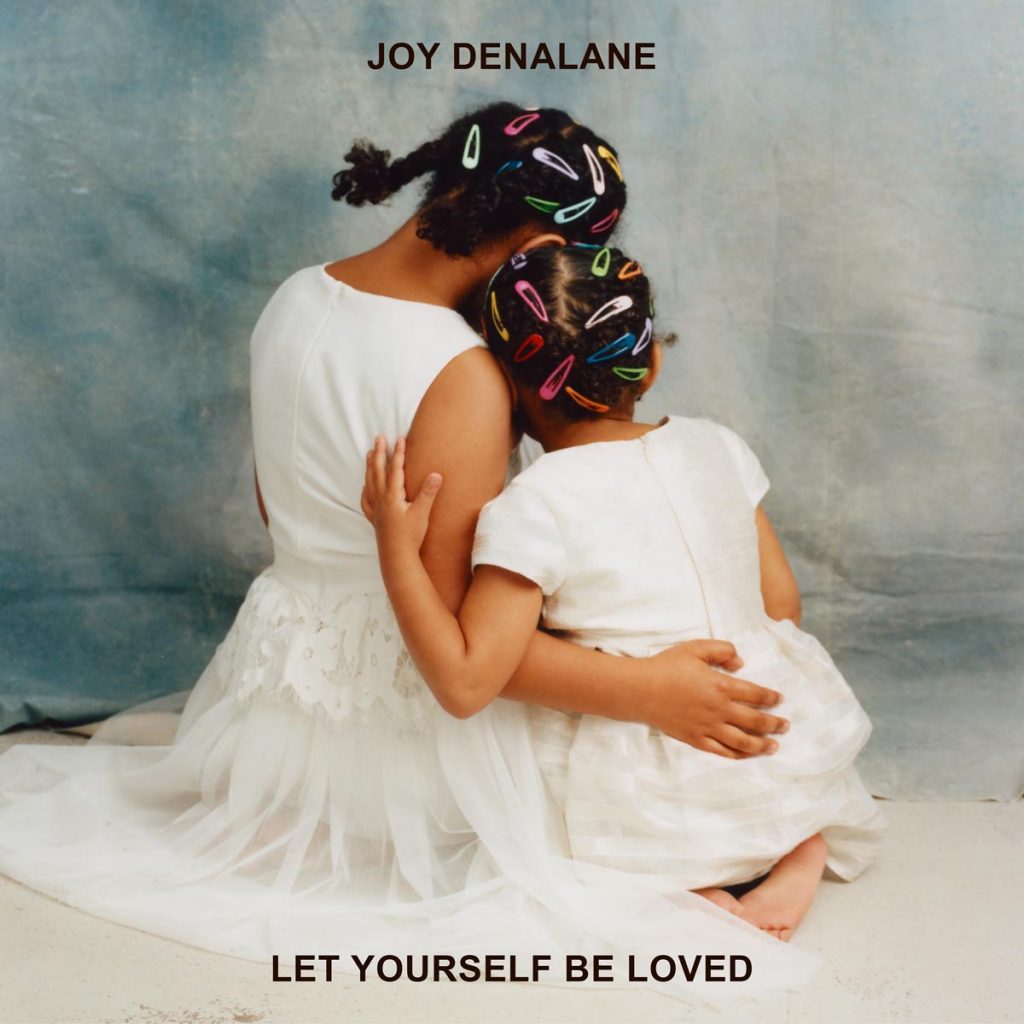 Joy Denalane, Let Yourself Be Loved
