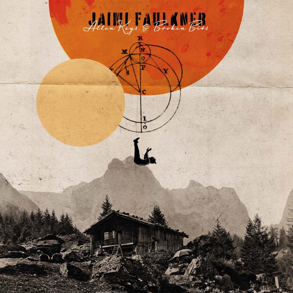 Jaimi Faulkner - Allen Keys & Broken Bits