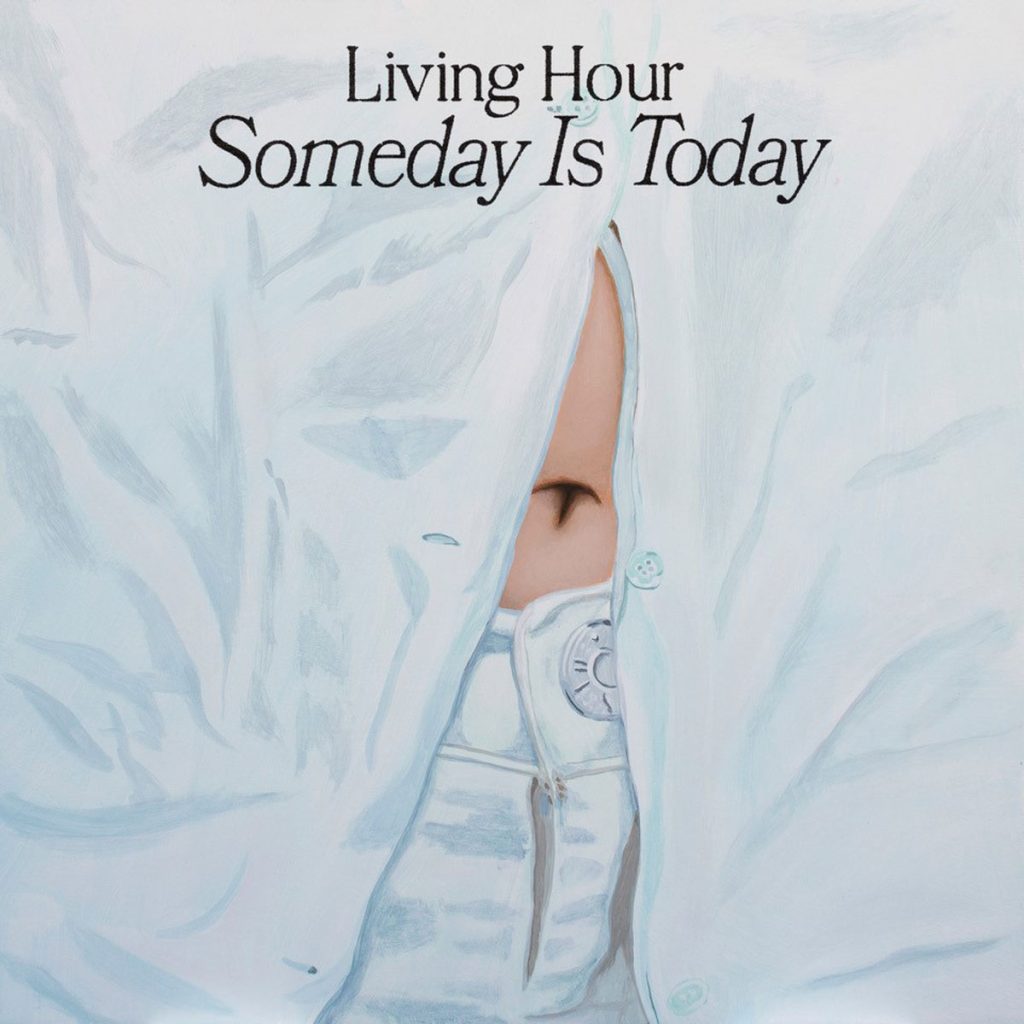 Living Hours - Someday is Today