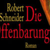 Robert Schneider - Die Offenbarung