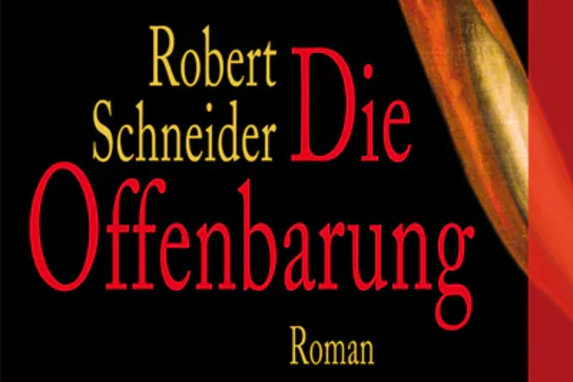 Robert Schneider - Die Offenbarung