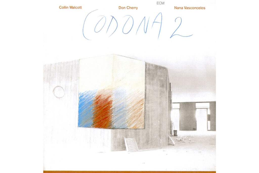 Codona 2 - Die heimlichen Meisterwerke des Jazz
