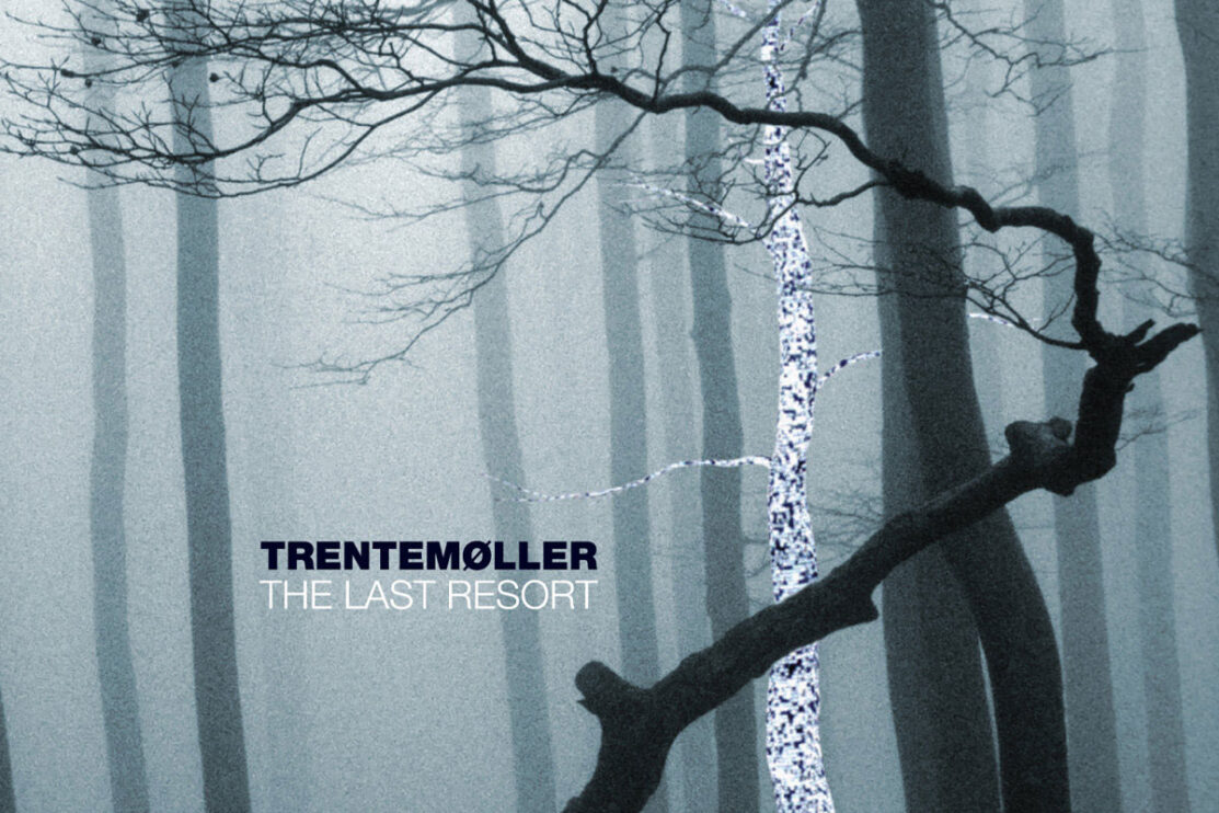 Trentemöller - The Last Resort